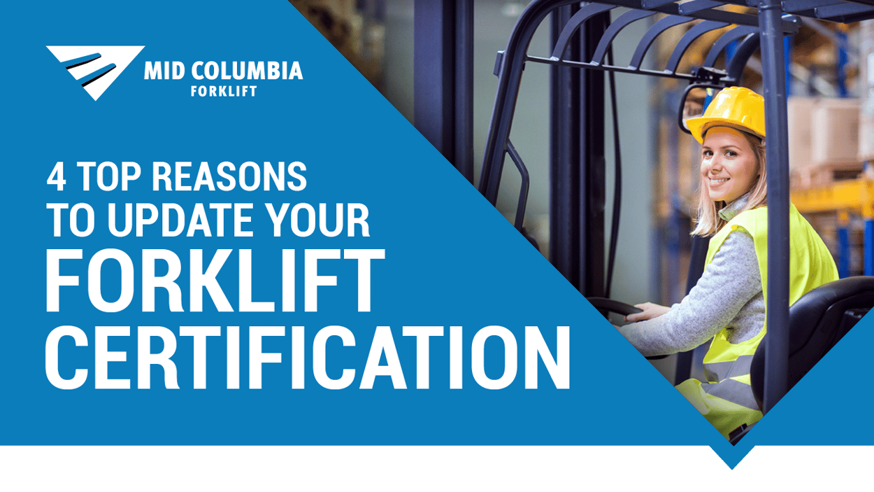 4 Top Reasons to Update Your Forklift Certification